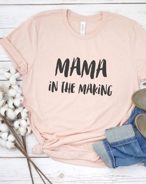 This Mama in the Making shirt is one of our most comfortable mom shirts. Use it ...